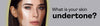 How to Know Your Skin Undertone?