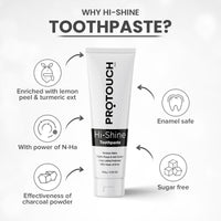 Protouch Hi Shine Toothpaste Teeth Whitening Cavity Prevention and Superior Cleaning 100 gm